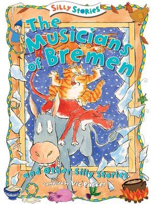 cover image of The Musicians of Bremen and Other Silly Stories